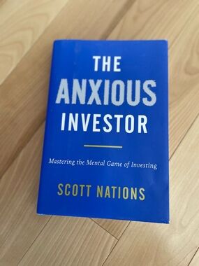 The Anxious Investor by Scott Nations - Blue Hardcover
